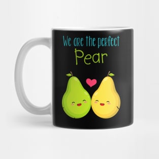 We Are The Perfect Pear Mug